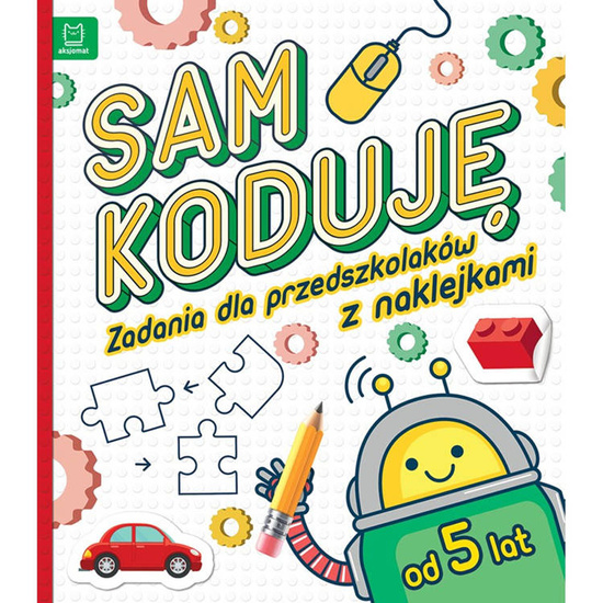 Sam koduję!Zadania dla przedszkola. od 5lat KS0619