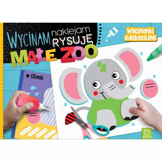 Wycinam, naklejam, rysuję. Małe zoo KS0761