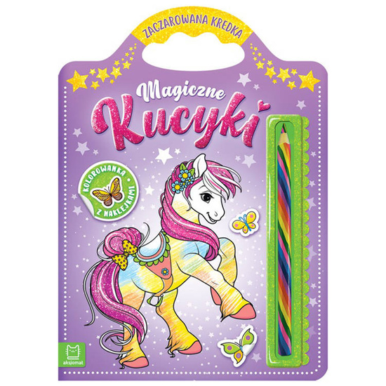 Zaczarowana kredka. Magiczne kucyki. KS0407