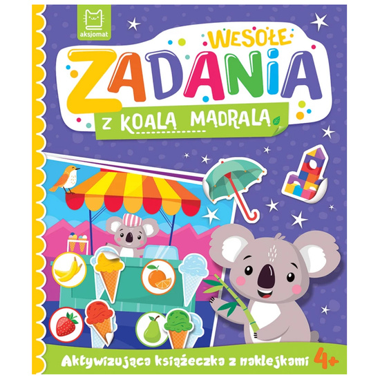 Aksjomat Wesołe zadania z koalą mądralą.  Z naklejkami 4+ KS1161