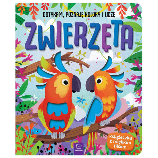 Aksjomat Zwierzęta. Dotykam, poznaję kolory i liczę KS0835