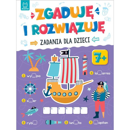 Zgaduję i rozwiązuję.Zadania dla dzieci. 7+ KS0726