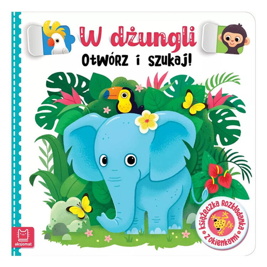 Aksjomat W dżungli. Otwórz i szukaj! Książeczka z okienkami KS0988