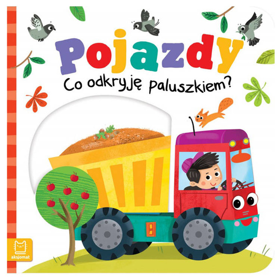Aksjomat Książeczka Pojazdy. Co odkryję paluszkiem? KS0814