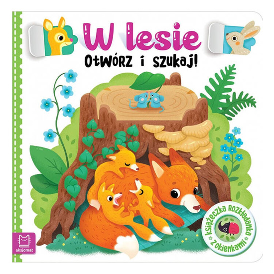 Aksjomat W lesie. Otwórz i szukaj! Książeczka z okienkami KS0989