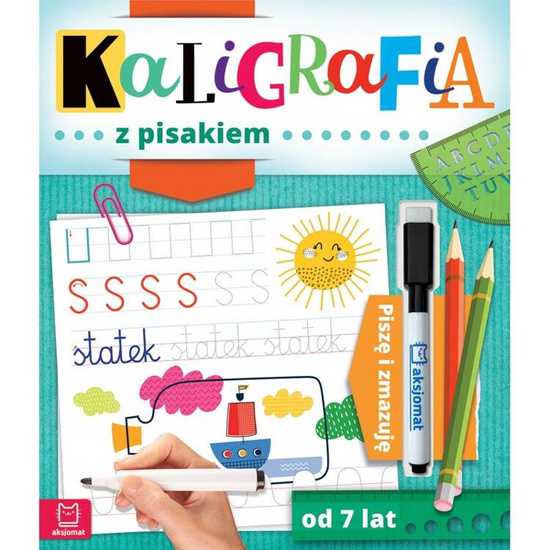 Aksjomat Kaligrafia z pisakiem. Piszę i zmazuję 7lat nauka pisania KS0857
