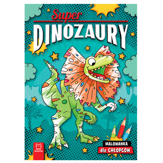 Aksjomat Superdinozaury. Malowanka dla chłopców KS1034