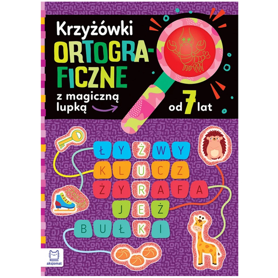 Aksjomat Krzyżówki ortograficzne z magiczną lupą 7+ KS1073