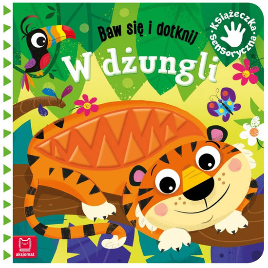 Aksjomat Książeczka sensoryczna W DŻUNGLI zobacz KS0388
