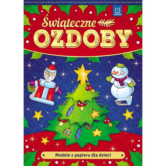 Aksjomat Modele z papieru. Świąteczne ozdoby. Wyd II KS0844
