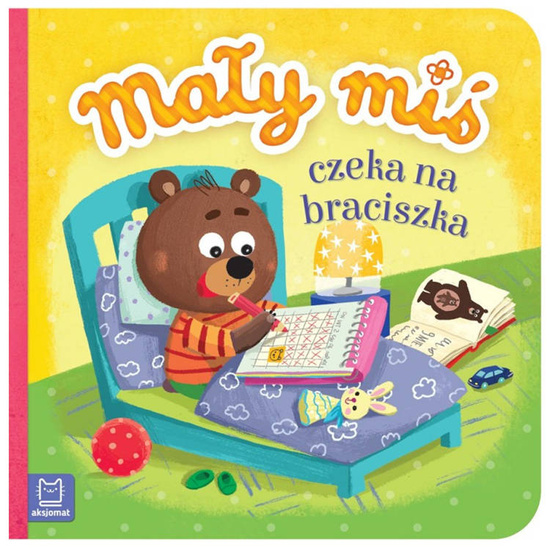 Aksjomat Książeczka Mały miś czeka na braciszka KS0265