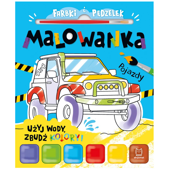 Aksjomat Farbki i pędzelek. Malowanka. Użyj wody, zbudź kolory! POJAZDY KS1059