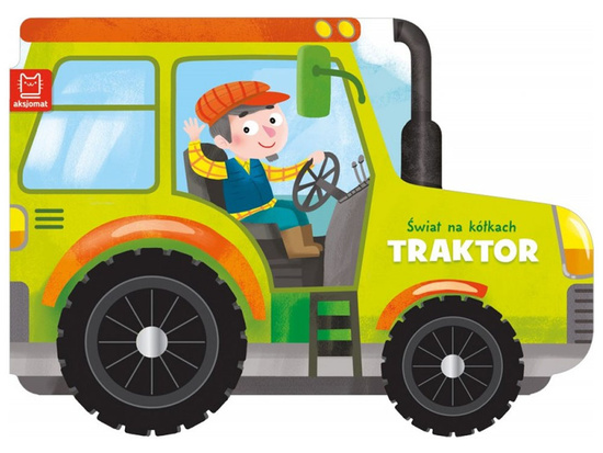 Aksjomat Książeczka Świat na kółkach TRAKTOR KS0332