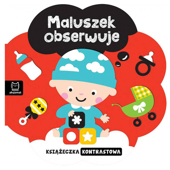 Książeczka kontrastowa. Maluszek obserwuje. KS0797