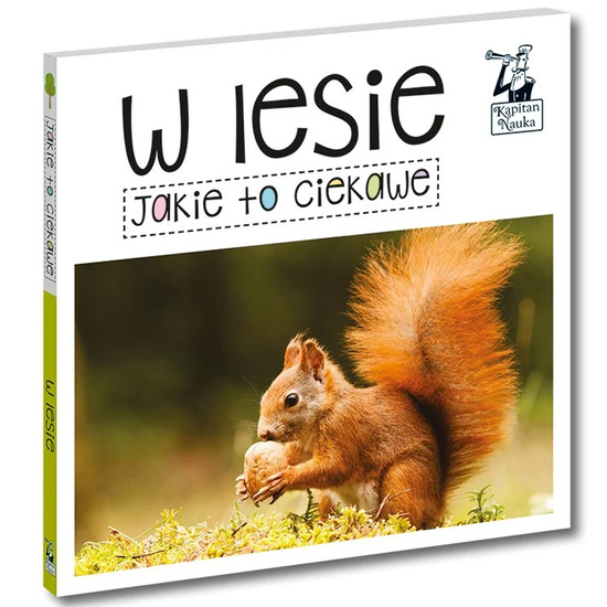 Kapitan Nauka Jakie to ciekawe. W lesie. KS1206