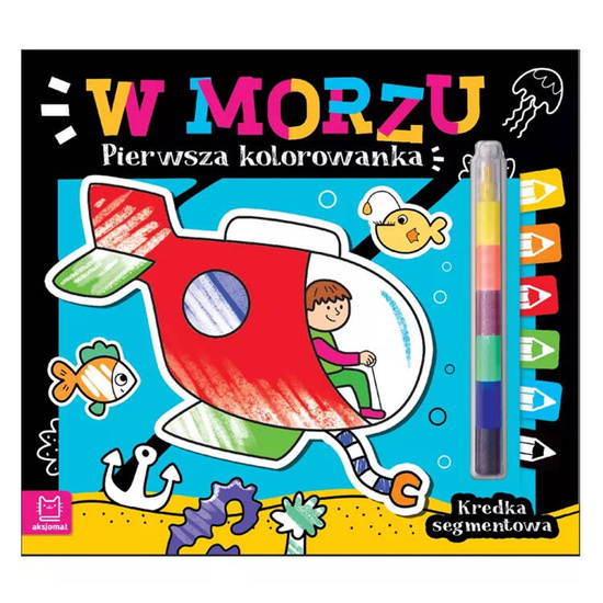 Aksjomat Pierwsza kolorowanka. W morzu. Kredka segmentowa.  KS0954