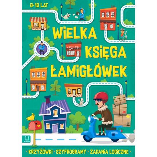 Aksjomat Wielka księga łamigłówek , Zadania Logiczne. 8-12 lat KS0875