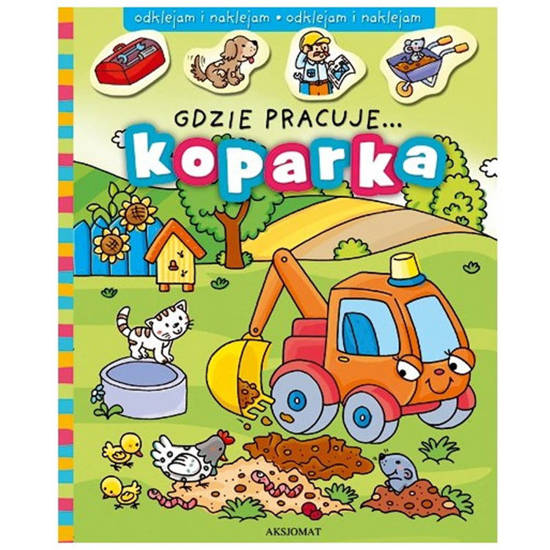 Gdzie pracuje Koparka Książeczka + naklejki KS0391